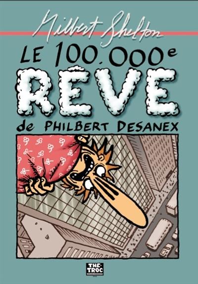 Le 100.000ème rêve de Philbert Desanex
