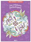 Mes mandalas à colorier - Les créatures fantastiques