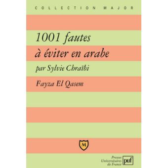 1001 Fautes A Eviter En Arabe Broche Sylvie Chraibi Fayza El Qasem Achat Livre Fnac