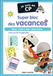 Je suis en CP - Je suis en CP - Super bloc des vacances