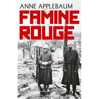 Famine rouge La guerre de Staline en Ukraine - broché - Anne ...