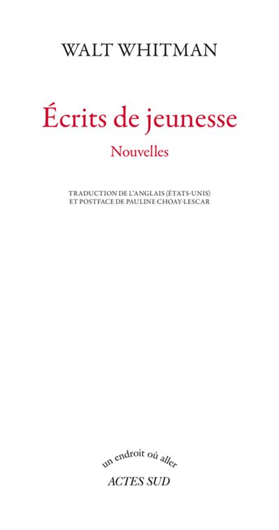 Ecrits de jeunesse -  Whitman walt/choay-lescar pauline - broché