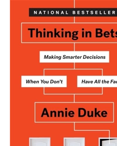THINKING IN BETS