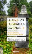 Derniers domiciles connus Guide des tombes des personnalités belges