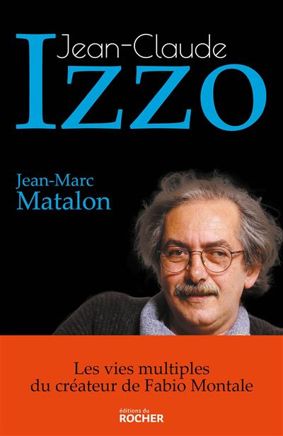 Jean-Claude Izzo - Jean-Marc Matalon - broché