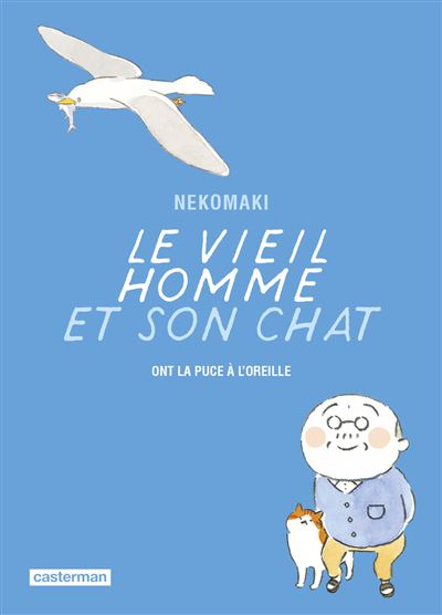 Le Vieil Homme Et Son Chat Ont La Puce A L Oreille Tome 7 Le Vieil Homme Et Son Chat Ryoko Sekiguchi Wladimir Labaere Nekomaki Cartonne Achat Livre Ou Ebook Fnac
