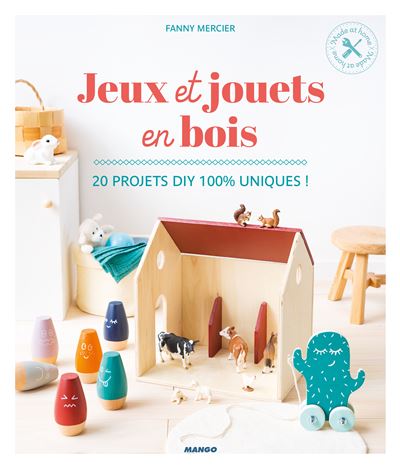 Jeux et jouets en bois - Fanny Mercier - broché
