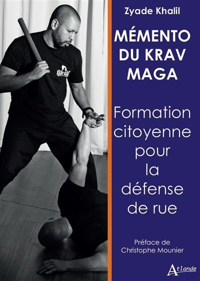 Mémento du Krav maga Formation citoyenne pour la défense de rue
