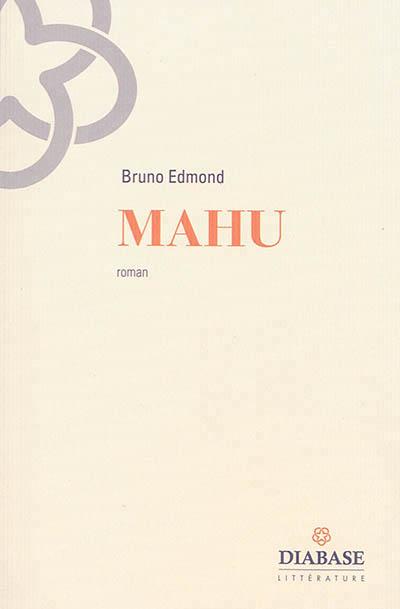 Mahu - Bruno Edmond - broché