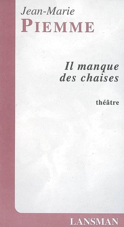 Il manque des chaises - Jean-Marie Piemme - broché