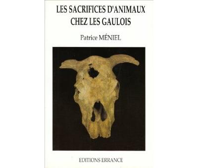 Les sacrifices d'animaux chez les gaulois - Patrice Méniel - (donnée non spécifiée)