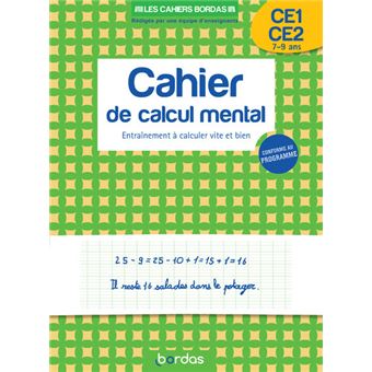 Les Cahiers Bordas Calcul Mental Ce1 Ce2 Entrainement A Calculer Vite Et Bien Broche Francois Hennard Mouk Achat Livre Fnac