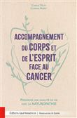 Accompagnement du corps et de l'esprit face au cancer - Préserver une qualité de vie avec la naturopathie