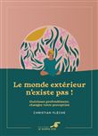 Le monde extérieur n'existe pas ! – Édition collector