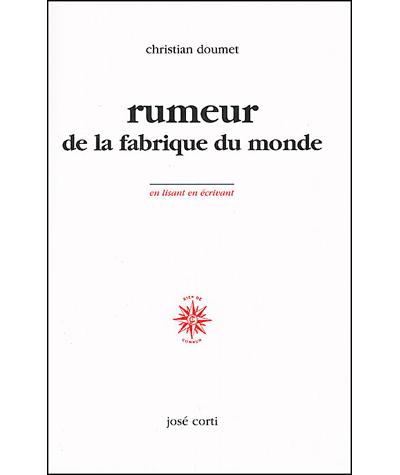 Rumeur de la fabrique du monde