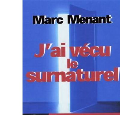 J'ai vécu le surnaturel