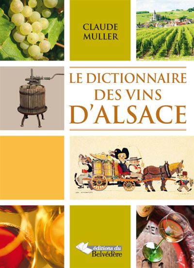 Dictionnaire des vins d'Alsace - Claude Muller - broché