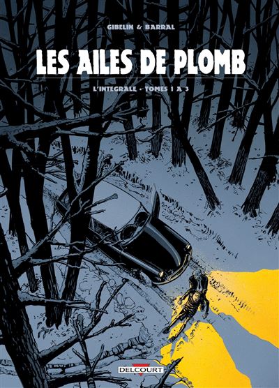 Ailes de plomb - Intégrale T01 à
