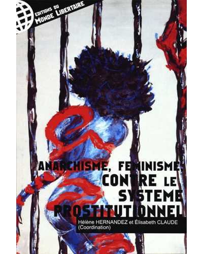 Anarchisme, féminisme, contre le système prostitutionnel