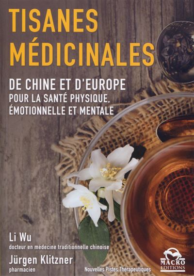 Tisanes médicinales de Chine et d'Europe pour la santé physique by Li Wu Paperback | Indigo Chapters