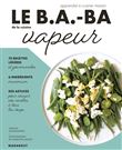 Le B.A-BA de la cuisine vapeur