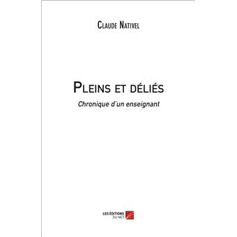 Pleins et déliés - Chronique d'un enseignant
