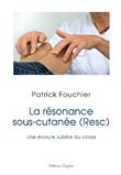 La résonnance sous-cutanée (RESC)