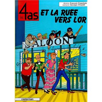 Les 4 As Tome 11 Les 4 As Et La Ruee Vers L Or Georges Chaulet Georges Chaulet Francois Craenhals Cartonne Achat Livre Fnac