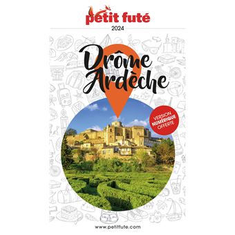 Guide Drome - Ardèche 2024 Petit Futé