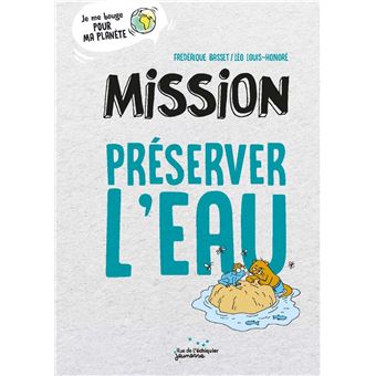 Mission préserver l'eau