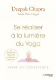 Se réaliser à la lumière du Yoga - Vivre en conscience