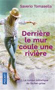 Derrière le mur coule une rivière