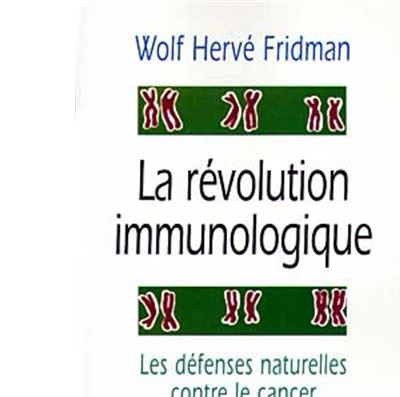 La révolution immunologique - Wolf Herman Fridman - broché