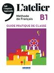 L'atelier niv .B1 (éd.2020) - Guide pratique de classe
