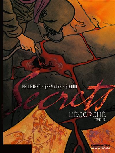Secrets, L'Écorché - Secrets, L'Ecorché, tome 1/2