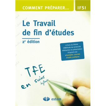 Comment Preparer Le Travail De Fin D Etudes En Soins Infirmier Broche Nicole Jeanguiot Achat Livre Fnac