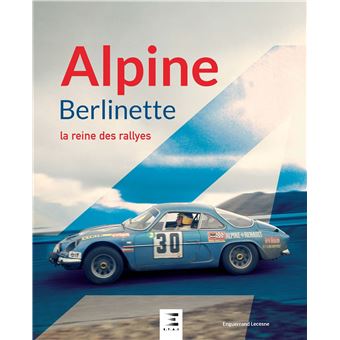 ALPINE Berlinette, la reine des rallyes