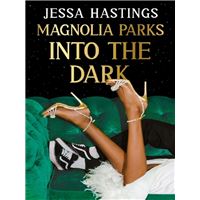 Magnolia Parks: Into the Dark