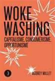 Woke washing - Capitalisme, consumérisme, opportunisme