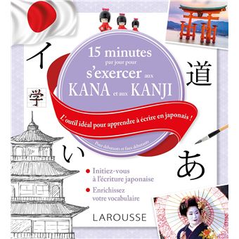 15 minutes par jour pour s'exercer aux KANA et aux KANJIS japonais