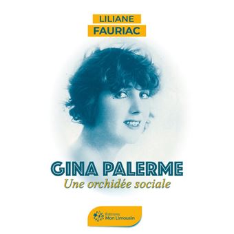 Gina Palerme Une orchidée sociale broché Liliane Fauriac Achat