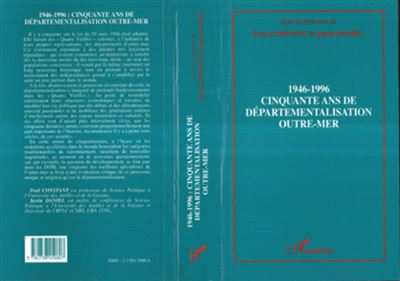 1946-1996 cinquante ans de departementalisation outre-mer