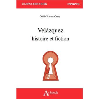 Velázquez : histoire et fiction