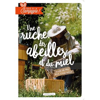 Tous à la campagne : Une ruche, des abeilles et du miel