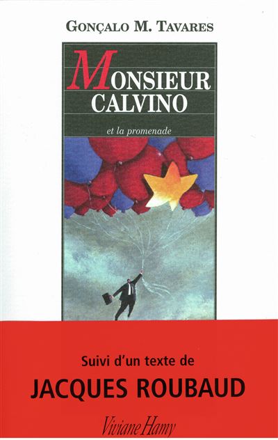 Monsieur Calvino et la promenade - Gonçalo M. Tavares - broché