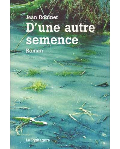 D'une autre semence