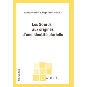 Les Sourds : aux origines d'une identité plurielle