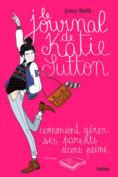 Le Journal de Katie Sutton: Comment gérer ses parents sans peine -  Diglee - broché