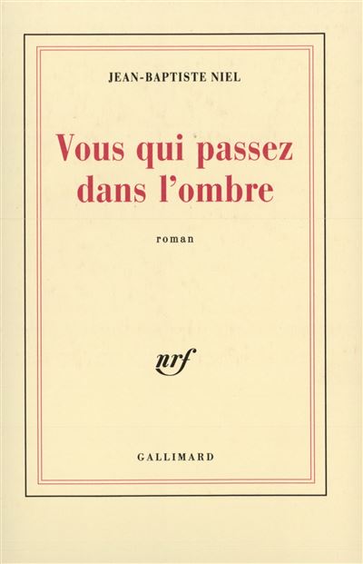 Vous qui passez dans l'ombre roman