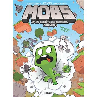 MOBS, La vie secrète des monstres Minecraft  - Tome 01